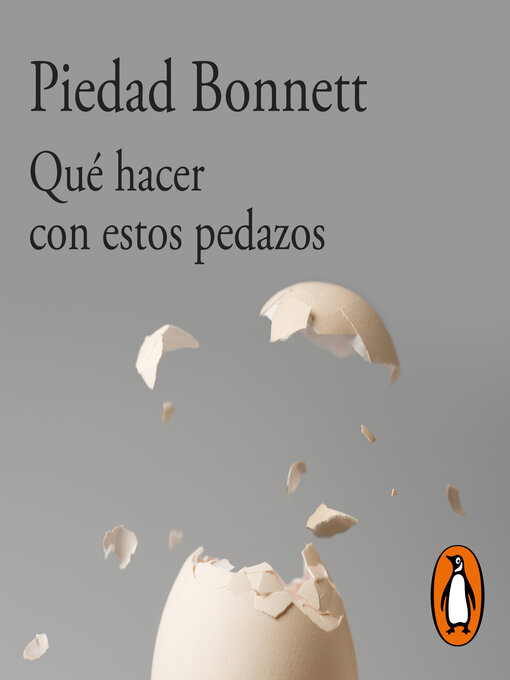 Title details for Qué hacer con estos pedazos by Piedad Bonnett - Available